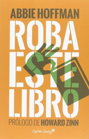 ROBA ESTE LIBRO | 9788494444579 | ABBIE HOFFMAN | Llibres Parcir | Librería Parcir | Librería online de Manresa | Comprar libros en catalán y castellano online