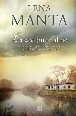 LA CASA JUNTO AL RÍO | 9788466658720 | MANTA, LENA | Llibres Parcir | Llibreria Parcir | Llibreria online de Manresa | Comprar llibres en català i castellà online
