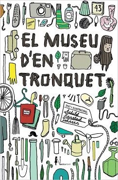 EL MUSEU D'EN TRONQUET | 9788416440825 | KANSTAD JOHNSEN, ÅSHILD | Llibres Parcir | Llibreria Parcir | Llibreria online de Manresa | Comprar llibres en català i castellà online