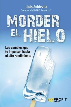 MORDER EL HIELO | 9788416583416 | SOLDEVILA VILASIS, LLUÍS | Llibres Parcir | Llibreria Parcir | Llibreria online de Manresa | Comprar llibres en català i castellà online