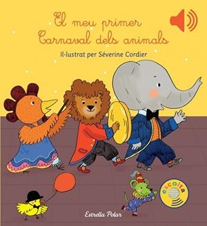 ESCOLTA: EL MEU PRIMER CARNAVAL DELS ANIMALS | 9788416519613 | SEVERINE CORDIER | Llibres Parcir | Llibreria Parcir | Llibreria online de Manresa | Comprar llibres en català i castellà online