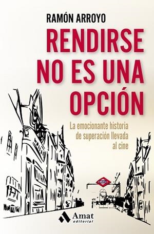 RENDIRSE NO ES UNA OPCIÓN | 9788497358415 | ARROYO PRIETO, RAMÓN | Llibres Parcir | Librería Parcir | Librería online de Manresa | Comprar libros en catalán y castellano online