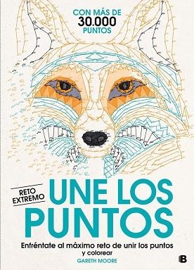 UNE LOS PUNTOS. RETO EXTREMO. CON MAS DE 30.000 PUNTOS | 9788466659291 | MOORE, GARETH | Llibres Parcir | Llibreria Parcir | Llibreria online de Manresa | Comprar llibres en català i castellà online
