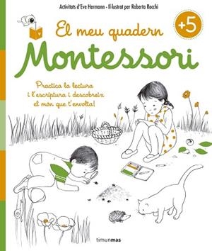 EL MEU QUADERN MONTESSORI +5 | 9788416522217 | ÉVE HERRMANN/ROBERTA ROCCHI | Llibres Parcir | Llibreria Parcir | Llibreria online de Manresa | Comprar llibres en català i castellà online