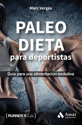 PALEO DIETA PARA DEPORTISTAS | 9788497358323 | VERGÉS SERRA, MARC | Llibres Parcir | Librería Parcir | Librería online de Manresa | Comprar libros en catalán y castellano online