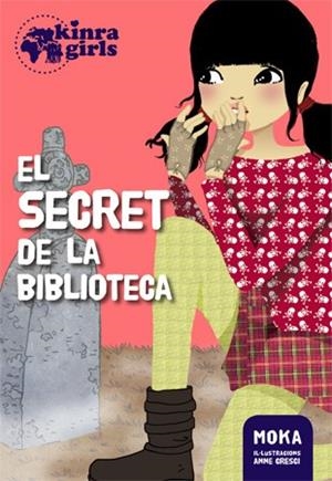KINRA GIRL 4. EL SECRET DE LA BIBLIOTECA | 9788424655525 | MOKA | Llibres Parcir | Librería Parcir | Librería online de Manresa | Comprar libros en catalán y castellano online