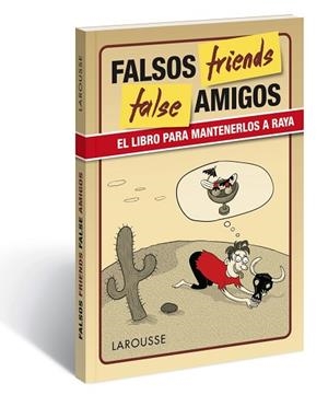 FALSE FRIENDS | 9788416641109 | LAROUSSE EDITORIAL | Llibres Parcir | Llibreria Parcir | Llibreria online de Manresa | Comprar llibres en català i castellà online