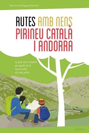 RUTES AMB NENS AL PIRINEU CATALÀ I ANDORRA | 9788415797333 | NOEL ARRAIZ / ÁGUEDA MONFORT | Llibres Parcir | Librería Parcir | Librería online de Manresa | Comprar libros en catalán y castellano online