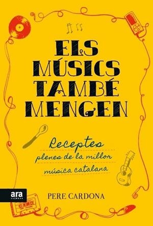 ELS MUSICS TAMBE MENGEN | 9788416154722 | PERE CARDONA I HORTOS | Llibres Parcir | Librería Parcir | Librería online de Manresa | Comprar libros en catalán y castellano online