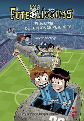FUTBOLISSIMS 9. EL MISTERI DE LA PLUJA DE METEORITS | 9788466141154 | SANTIAGO, ROBERTO | Llibres Parcir | Llibreria Parcir | Llibreria online de Manresa | Comprar llibres en català i castellà online