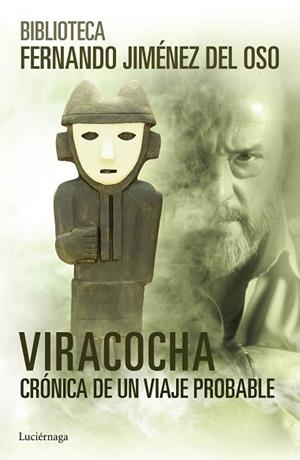 VIRACOCHA | 9788416694082 | FERNANDO JIMÉNEZ DEL OSO | Llibres Parcir | Librería Parcir | Librería online de Manresa | Comprar libros en catalán y castellano online