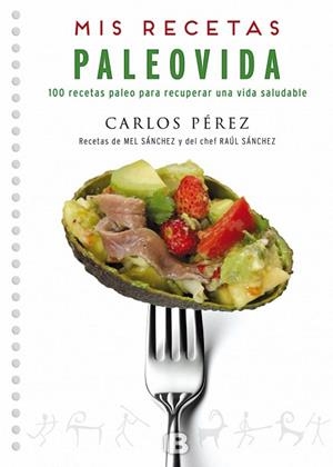 MIS RECETAS. PALEOVIDA | 9788466659055 | PÉREZ, CARLOS | Llibres Parcir | Librería Parcir | Librería online de Manresa | Comprar libros en catalán y castellano online