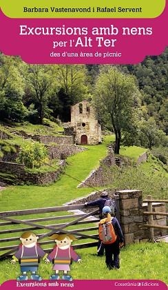 EXCURSIONS AMB NENS PER L'ALT TER DES D'UNA ÀREA DE PÍCNIC | 9788490344590 | VASTENAVOND, BARBARA/SERVENT, RAFAEL | Llibres Parcir | Librería Parcir | Librería online de Manresa | Comprar libros en catalán y castellano online