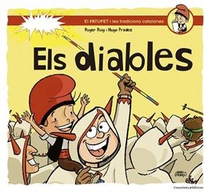 ELS DIABLES.EN PATUFET I LES TRADICIONS CATALANES | 9788490344712 | ROIG CÉSAR, ROGER | Llibres Parcir | Llibreria Parcir | Llibreria online de Manresa | Comprar llibres en català i castellà online