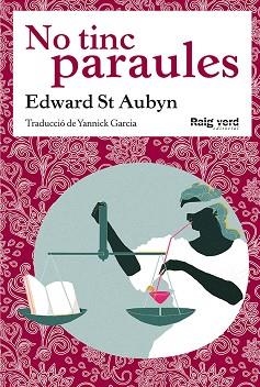 NO TINC PARAULES | 9788494449628 | ST AUBYN, EDWARD | Llibres Parcir | Llibreria Parcir | Llibreria online de Manresa | Comprar llibres en català i castellà online