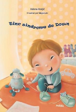 TINC SINDROME DE DOWN TEMA : SINDROME DE DOWN | 9788416082735 | KRALJI269;, HELENA | Llibres Parcir | Librería Parcir | Librería online de Manresa | Comprar libros en catalán y castellano online
