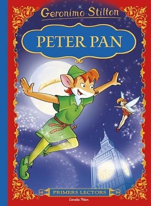 GERONIMO STILTON : PETER PAN (PRIMERS LECTORS) | 9788416522132 | GERONIMO STILTON | Llibres Parcir | Llibreria Parcir | Llibreria online de Manresa | Comprar llibres en català i castellà online
