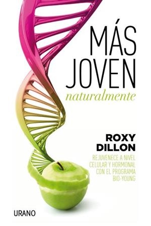 MÁS JOVEN NATURALMENTE | 9788479539405 | DILLON, ROXY | Llibres Parcir | Llibreria Parcir | Llibreria online de Manresa | Comprar llibres en català i castellà online