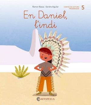 DE MICA EN MICA 5. EN DANIEL L' INDI | 9788484129783 | BASSA I MARTÍN, RAMON | Llibres Parcir | Llibreria Parcir | Llibreria online de Manresa | Comprar llibres en català i castellà online