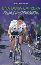 UNA DURA CARRERA | 9788494128790 | KIMMAGE, PAUL | Llibres Parcir | Librería Parcir | Librería online de Manresa | Comprar libros en catalán y castellano online