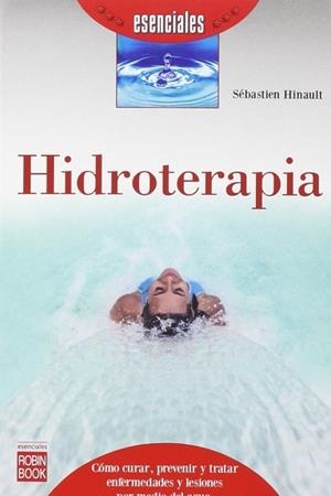 HIDROTERAPIA | 9788499173924 | HINAULT, SEBASTIEN | Llibres Parcir | Llibreria Parcir | Llibreria online de Manresa | Comprar llibres en català i castellà online