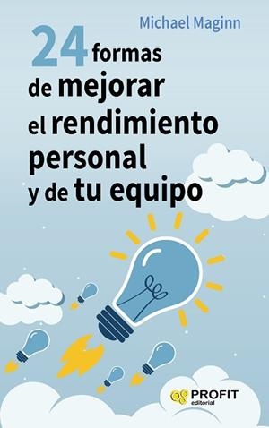 24 FORMAS DE MEJORAR EL RENDIMIENTO PERSONAL Y DE TU EQUIPO | 9788416115624 | MAGINN, MICHAEL | Llibres Parcir | Llibreria Parcir | Llibreria online de Manresa | Comprar llibres en català i castellà online
