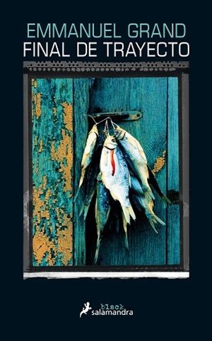 FINAL DE TRAYECTO | 9788416237067 | GRAND, EMMANUEL | Llibres Parcir | Llibreria Parcir | Llibreria online de Manresa | Comprar llibres en català i castellà online