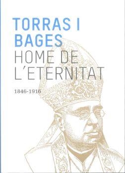 TORRAS I BAGES. HOME DE L'ETERNITAT | 9788494419003 | BISBAT DE VIC | Llibres Parcir | Librería Parcir | Librería online de Manresa | Comprar libros en catalán y castellano online