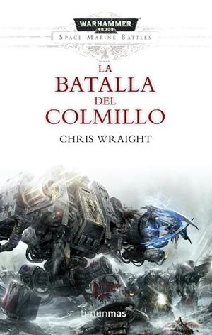 LA BATALLA DEL COLMILLO | 9788445003749 | CHRIS WRAIGHT | Llibres Parcir | Librería Parcir | Librería online de Manresa | Comprar libros en catalán y castellano online