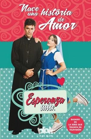 ESPERANZA MÍA. NACE UNA HISTORIA DE AMOR | 9788416712045 | VARIOS AUTORES | Llibres Parcir | Llibreria Parcir | Llibreria online de Manresa | Comprar llibres en català i castellà online