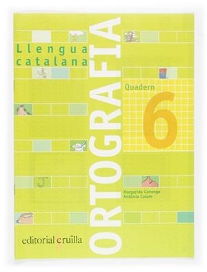 QUADERN ORTOGRAFIA 6. LLENGUA CATALANA | 9788466110938 | CANONGE I BURGUES, MARGARIDA / COLOM I FARRÉ, ANTÒNIA | Llibres Parcir | Librería Parcir | Librería online de Manresa | Comprar libros en catalán y castellano online