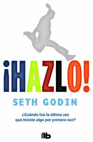 ¡HAZLO! | 9788490702727 | GODIN, SETH | Llibres Parcir | Llibreria Parcir | Llibreria online de Manresa | Comprar llibres en català i castellà online