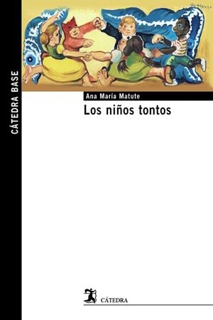 LOS NIÑOS TONTOS | 9788437635712 | MATUTE, ANA MARÍA | Llibres Parcir | Llibreria Parcir | Llibreria online de Manresa | Comprar llibres en català i castellà online