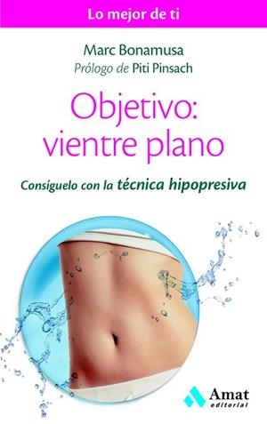 OBJETIVO: VIENTRE PLANO | 9788497358507 | BONAMUSA BELTRÁN, MARC | Llibres Parcir | Librería Parcir | Librería online de Manresa | Comprar libros en catalán y castellano online