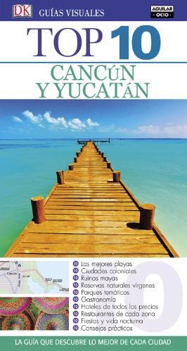 CANCÚN Y YUCATÁN (GUÍAS VISUALES TOP 10) | 9788403512627 | VARIOS AUTORES | Llibres Parcir | Librería Parcir | Librería online de Manresa | Comprar libros en catalán y castellano online