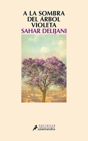A LA SOMBRA DEL ÁRBOL VIOLETA | 9788498386202 | DELIJANI, SAHAR | Llibres Parcir | Llibreria Parcir | Llibreria online de Manresa | Comprar llibres en català i castellà online