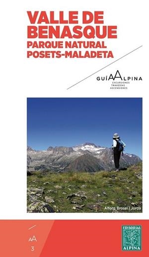 VALLE DE BENASQUE -GUIA ALPINA PARQUE NATURAL POSETS-MALADETA | 9788480906654 | BROSEL I JORDA, ALFONS | Llibres Parcir | Librería Parcir | Librería online de Manresa | Comprar libros en catalán y castellano online