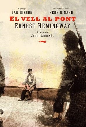 EL VELL AL PONT | 9788494494277 | HEMINGWAY, ERNEST | Llibres Parcir | Llibreria Parcir | Llibreria online de Manresa | Comprar llibres en català i castellà online