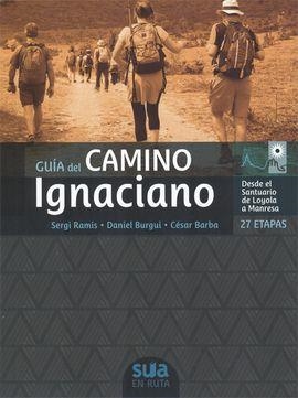 GUIA DEL CAMINO IGNACIANO | 9788482166124 | RAMIS, SERGI                                      BURGUI, DANIEL | Llibres Parcir | Librería Parcir | Librería online de Manresa | Comprar libros en catalán y castellano online