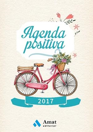 AGENDA POSITIVA 2017 (CASTELLANO) | 9788497358583 | AMAT EDITORIAL | Llibres Parcir | Librería Parcir | Librería online de Manresa | Comprar libros en catalán y castellano online