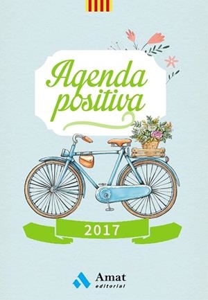 AGENDA POSITIVA 2017 (CATALÀ) | 9788497358590 | AMAT EDITORIAL | Llibres Parcir | Librería Parcir | Librería online de Manresa | Comprar libros en catalán y castellano online