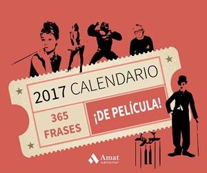 365 FRASES ¡DE PELÍCULA! -CALENDARIO 2017 | 9788497358613 | AMAT EDITORIAL | Llibres Parcir | Librería Parcir | Librería online de Manresa | Comprar libros en catalán y castellano online