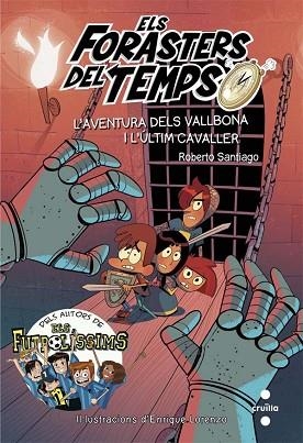 FORASTERS DEL TEMPS 2. L'AVENTURA DELS VALLBONA I L'ULTIM CAVALLER | 9788466141161 | SANTIAGO, ROBERTO | Llibres Parcir | Llibreria Parcir | Llibreria online de Manresa | Comprar llibres en català i castellà online