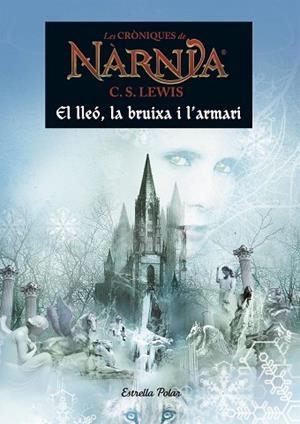 EL LLEÓ, LA BRUIXA I L'ARMARI | 9788491370529 | C. S. LEWIS | Llibres Parcir | Llibreria Parcir | Llibreria online de Manresa | Comprar llibres en català i castellà online