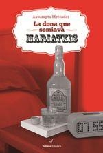 LA DONA QUE SOMIAVA MARIATXIS | 9788494484841 | MERCADER SOLÀ, ASSUMPTA | Llibres Parcir | Llibreria Parcir | Llibreria online de Manresa | Comprar llibres en català i castellà online