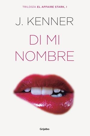 DI MI NOMBRE (EL AFFAIRE STARK 1) | 9788425354243 | KENNER, J. | Llibres Parcir | Llibreria Parcir | Llibreria online de Manresa | Comprar llibres en català i castellà online