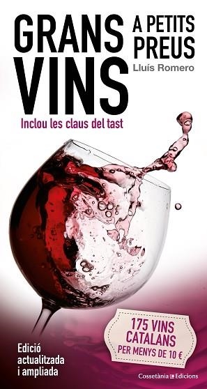 GRANS VINS A PETITS PREUS. VERSIO ACTUALITZADA I AMPLIADA | 9788490345047 | ROMERO GARRIDO, LLUÍS | Llibres Parcir | Llibreria Parcir | Llibreria online de Manresa | Comprar llibres en català i castellà online