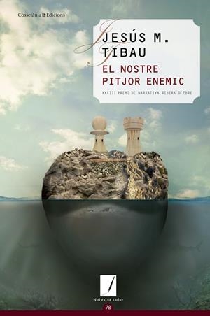 EL NOSTRE PITJOR ENEMIC | 9788490344873 | TIBAU I TARRAGÓ, JESÚS MARIA | Llibres Parcir | Librería Parcir | Librería online de Manresa | Comprar libros en catalán y castellano online