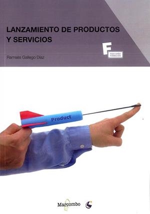 LANZAMIENTO DE PRODUCTOS Y SERVICIOS | 9788426723529 | GALLEGO DÍAZ , RAMSÉS | Llibres Parcir | Llibreria Parcir | Llibreria online de Manresa | Comprar llibres en català i castellà online