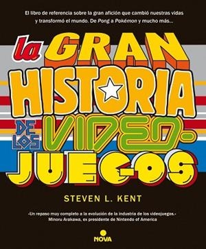 LA GRAN HISTORIA DE LOS VIDEOJUEGOS | 9788466655026 | L. KENT, STEVEN | Llibres Parcir | Librería Parcir | Librería online de Manresa | Comprar libros en catalán y castellano online